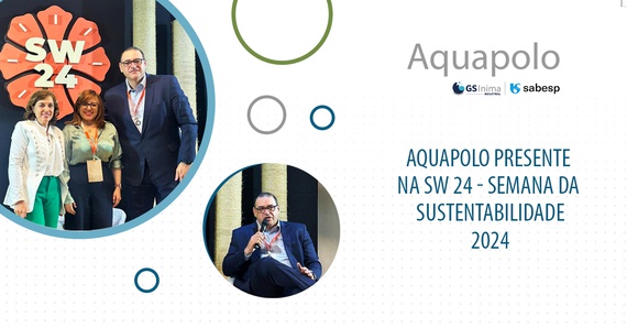 AQUAPOLO PARTICIPA DA SW 24 - SEMANA DA SUSTENTABILIDADE 2024